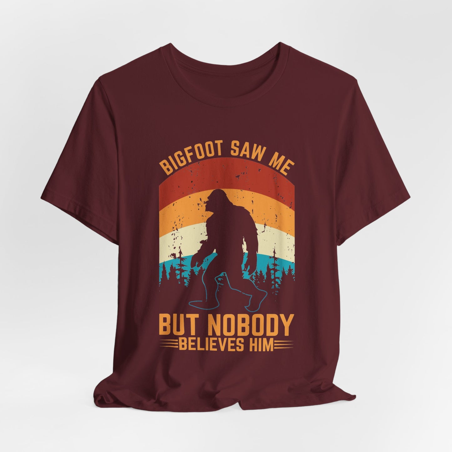 Bigfoot Saw Me T-Shirt, Fun Graphic Tee, Unisex Slogan Shirt, Perfect for Outdoor Lovers