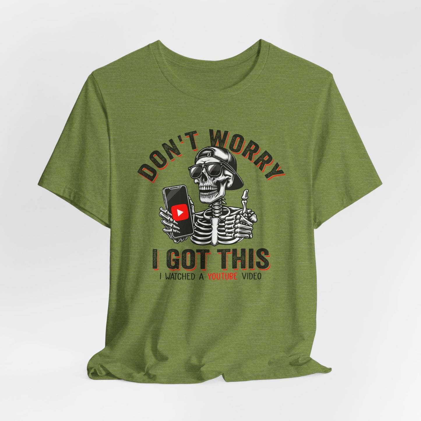 Don’t Worry I Got This Skeleton YouTube Shirt, Funny Unisex Tee for Gamers & Content Creators