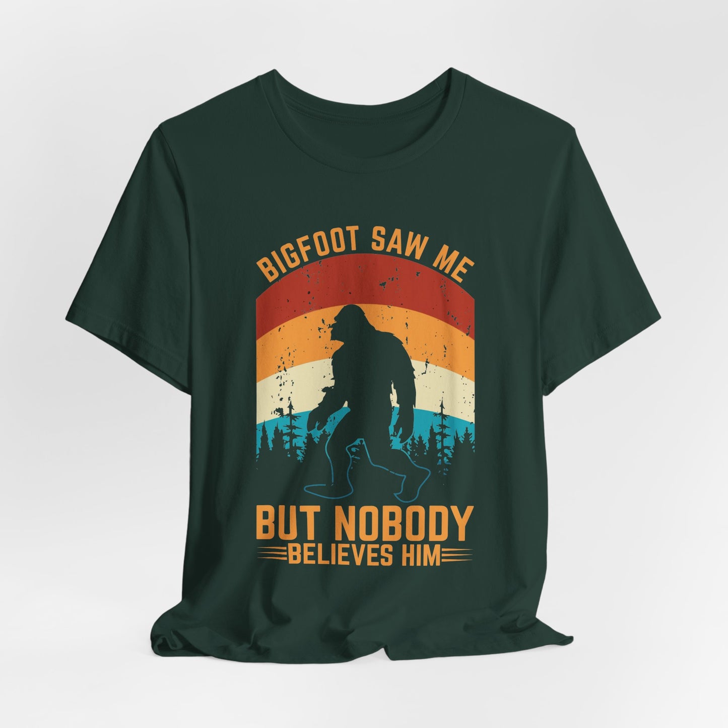 Bigfoot Saw Me T-Shirt, Fun Graphic Tee, Unisex Slogan Shirt, Perfect for Outdoor Lovers