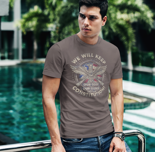 We Will Keep Our Guns God Constitution T-Shirt, American Pride Shirt, USA Patriot Apparel, Freedom Tee - Old Glory 1776 Apparel