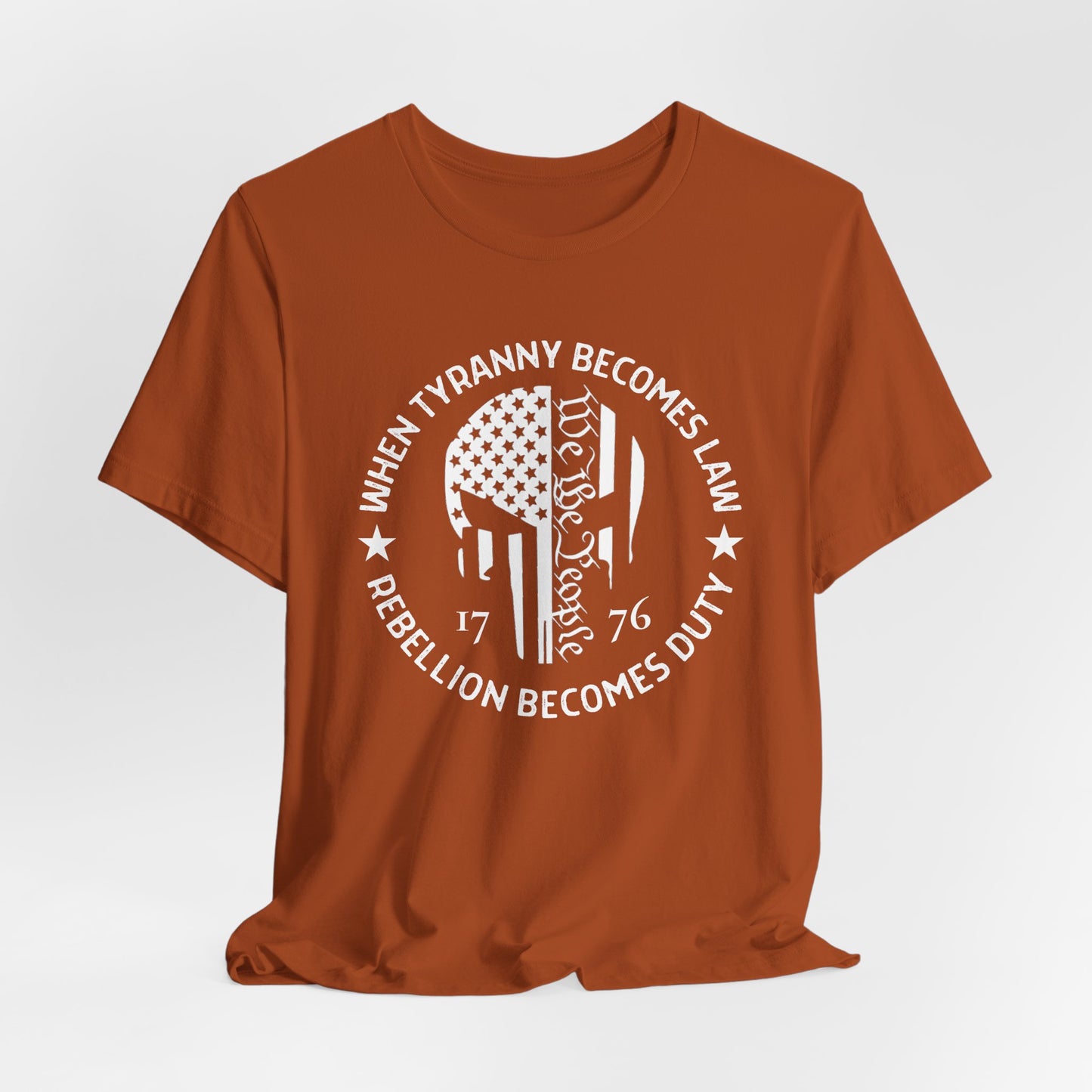 When Tyranny Becomes Law, Rebellion Duty Unisex T-Shirt, Protest Tee, Activist Shirt, Political Unisex Top - Old Glory 1776 Apparel