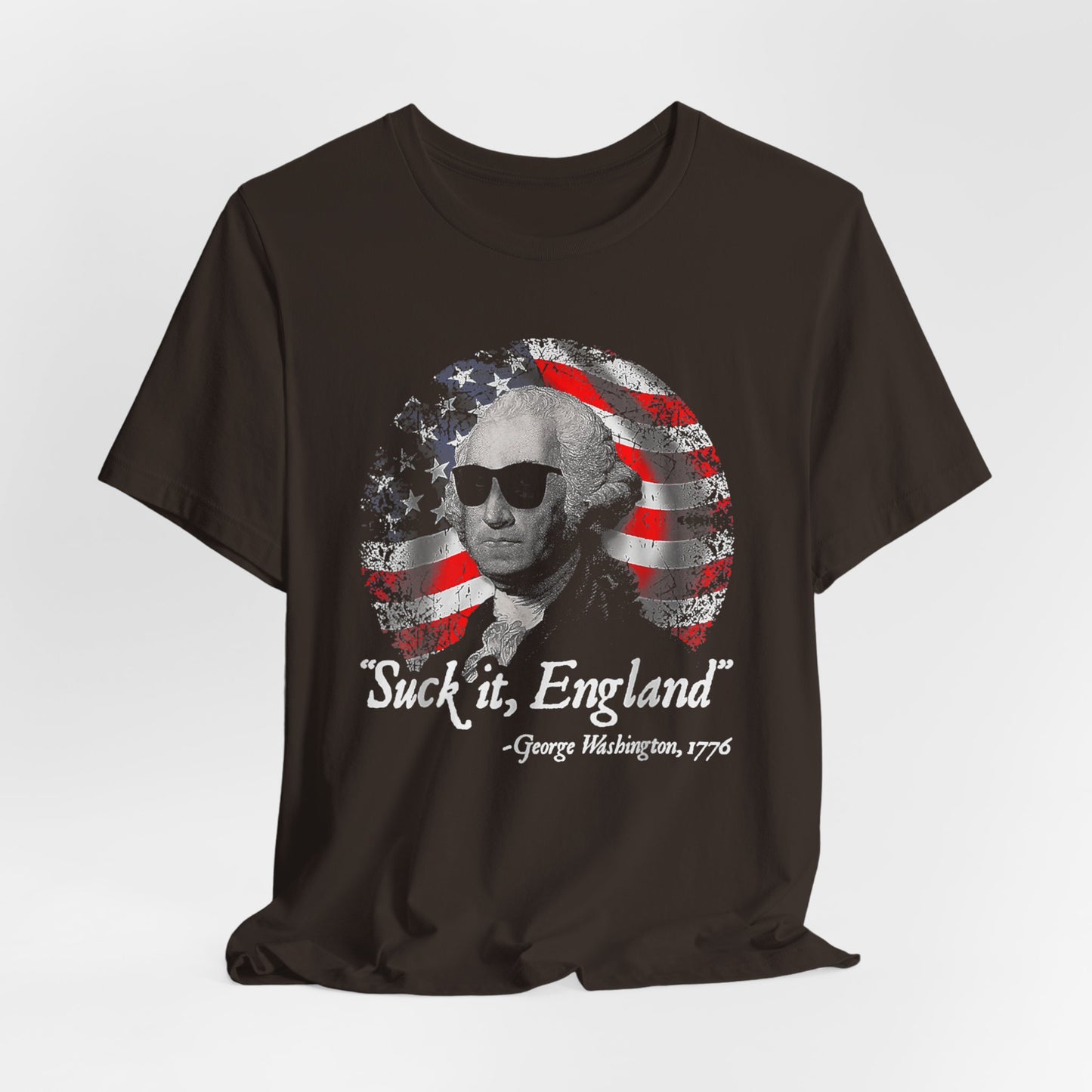 George Washington, Suck it England Unisex T-Shirt - Revolution Celebration Tee, Light-Hearted English Dig - Old Glory 1776 Apparel