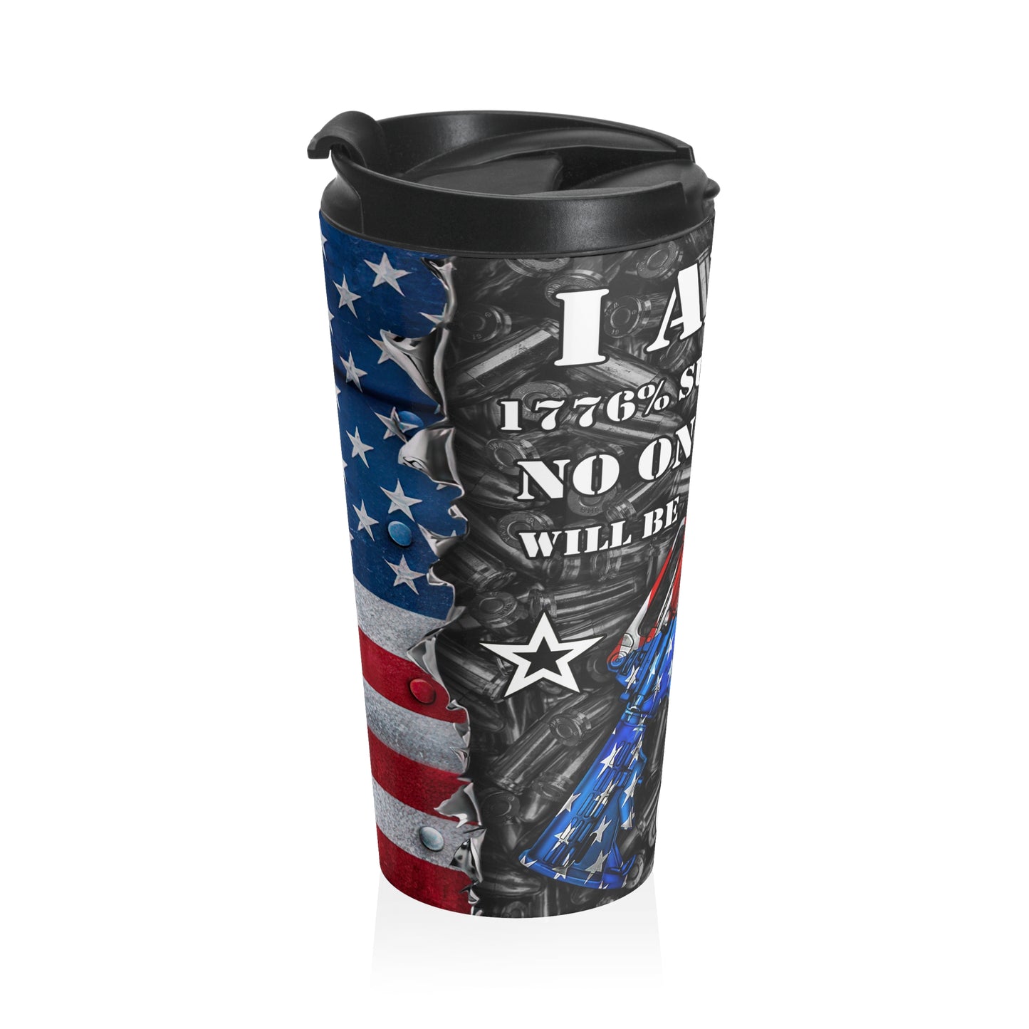 I Am 1776% Sure No One Will Be Taking My Guns, Patriotic 15oz Travel Mug, Perfect for Veterans and Outdoor Adventures - Old Glory 1776 Apparel