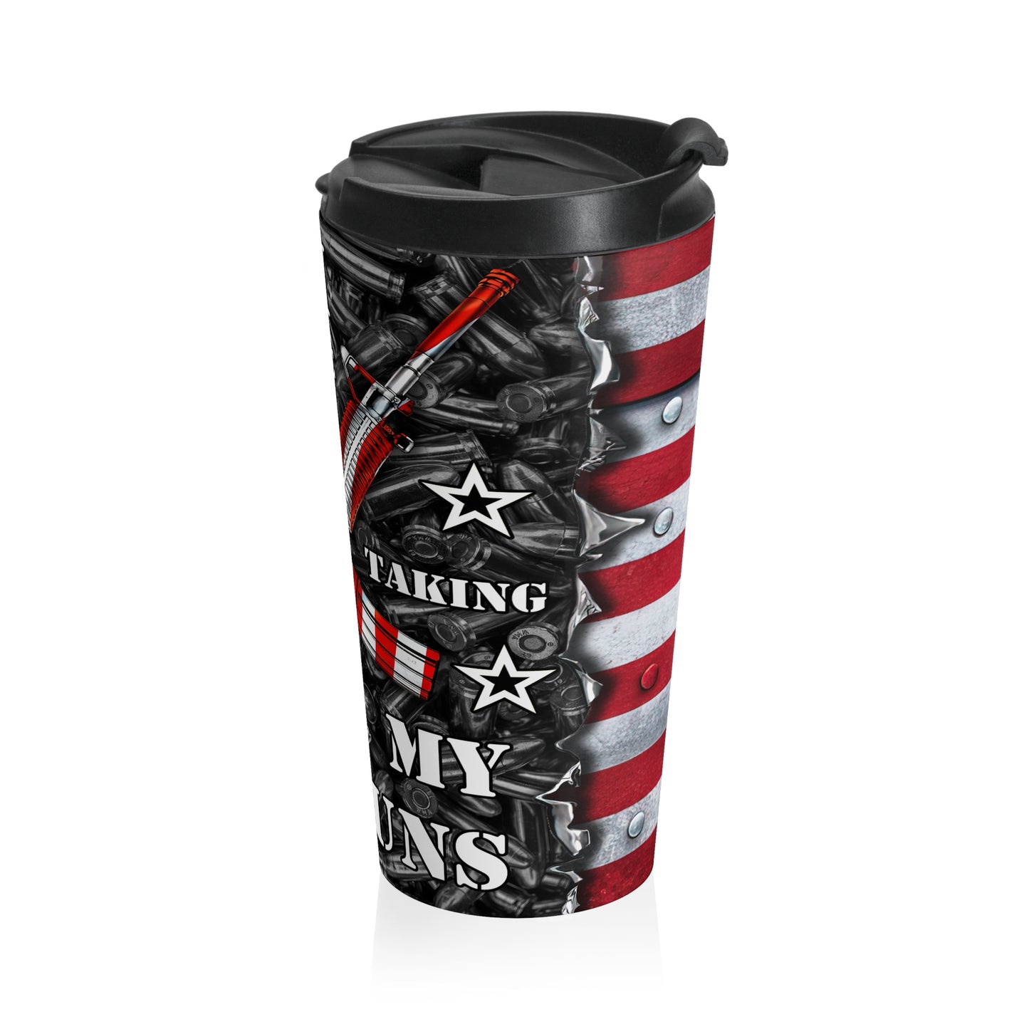 I Am 1776% Sure No One Will Be Taking My Guns, Patriotic 15oz Travel Mug, Perfect for Veterans and Outdoor Adventures - Old Glory 1776 Apparel