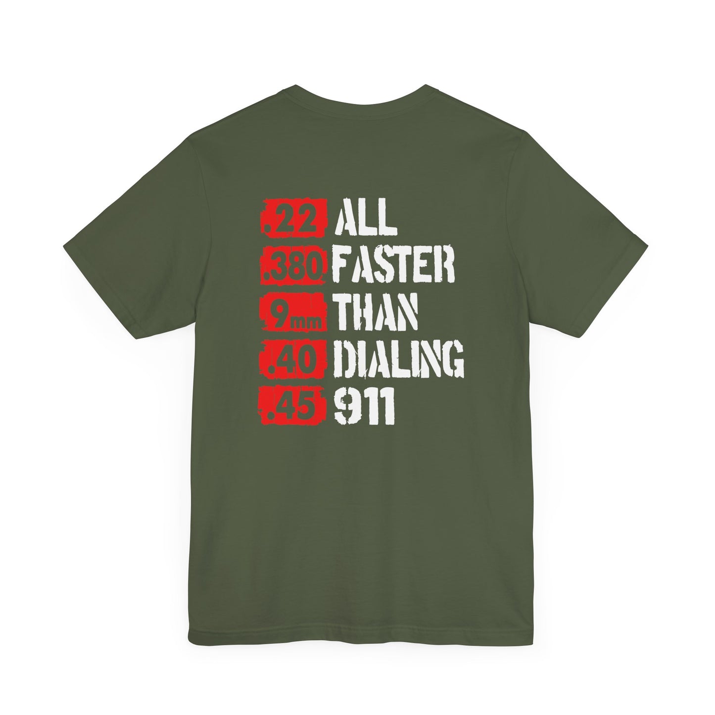 All Faster Than Dialing 911 Patriotic Unisex T-Shirt, 2nd Amendment Unisex Tee, , Premium Shirt, American Patriot Gift, - Old Glory 1776 Apparel