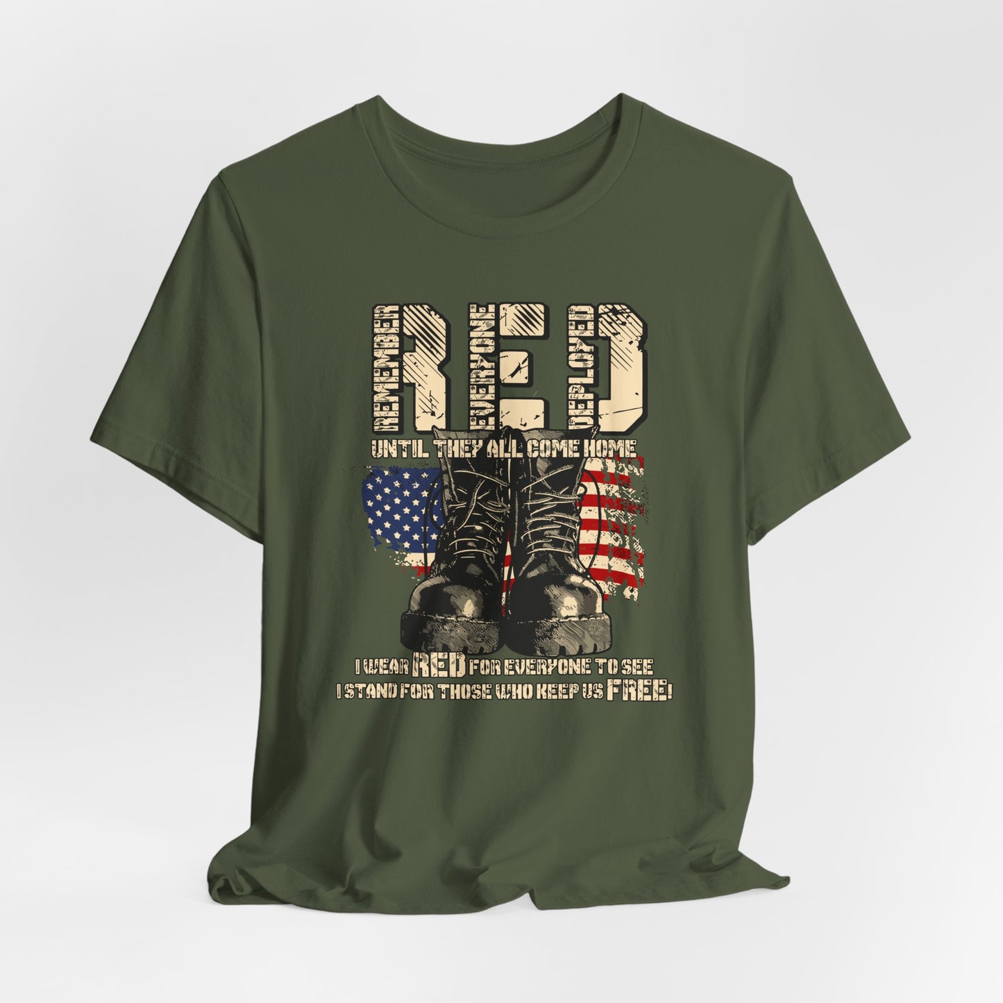 RED Remember Everyone Deployed Unisex Tee, Patriotic Military Support Shirt, Wear RED Friday until Everyone Comes Home, Veteran Apparel - Old Glory 1776 Apparel