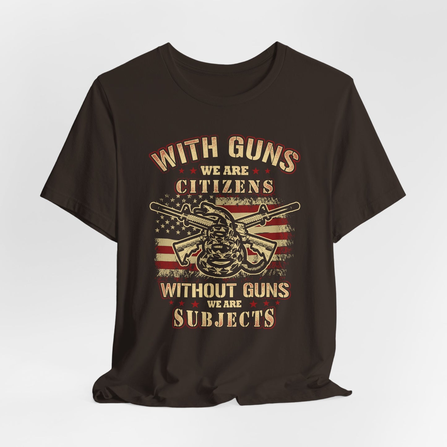 With guns we are citizens, without guns we are subjects Unisex T-Shirt, 2nd Amendment Tee, Patriotic Shirt, Pro-Gun Apparel - Old Glory 1776 Apparel