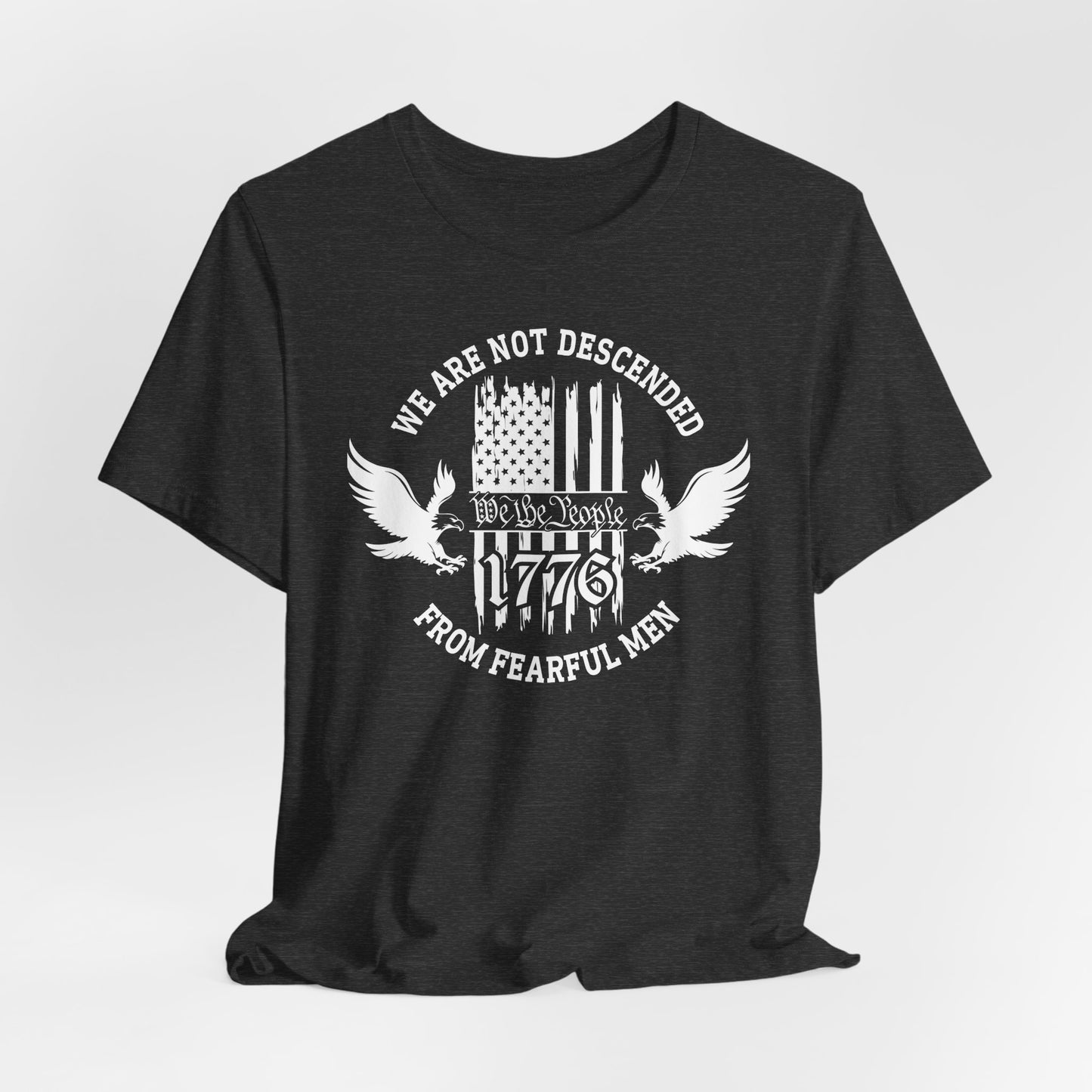 We Are Not Descended From Fearful Men unisex T-Shirt, patriotic tee, Founding fathers legacy T-Shirt - Old Glory 1776 Apparel