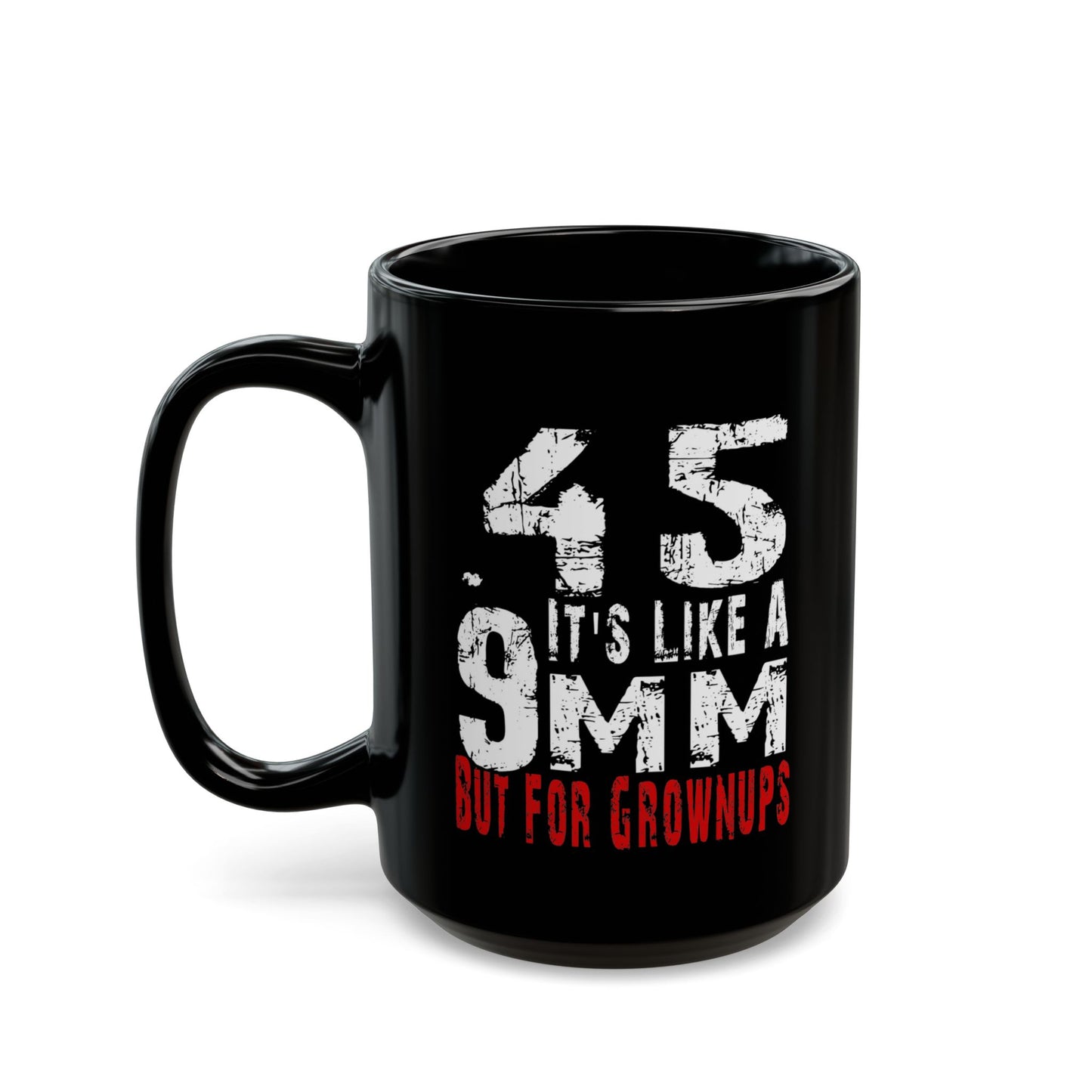 Funny Gun Enthusiast Mug, 11oz & 15oz Coffee Cup, Gift for Grownups, Coffee Lovers, Birthday, Father's Day