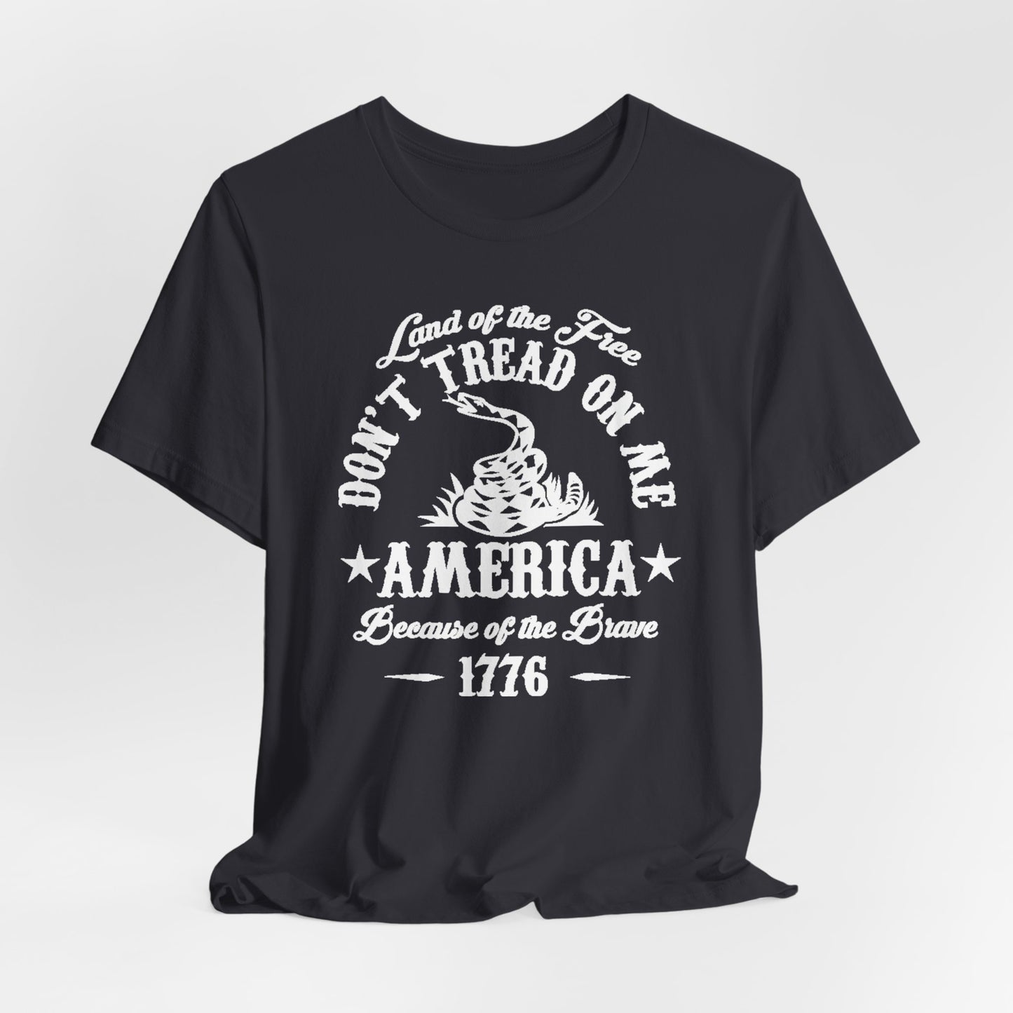 Land of The Free, Don't Tread on Me Unisex T-Shirt, Patriotic Tee, Independence Day, 4th of July Tee - Old Glory 1776 Apparel
