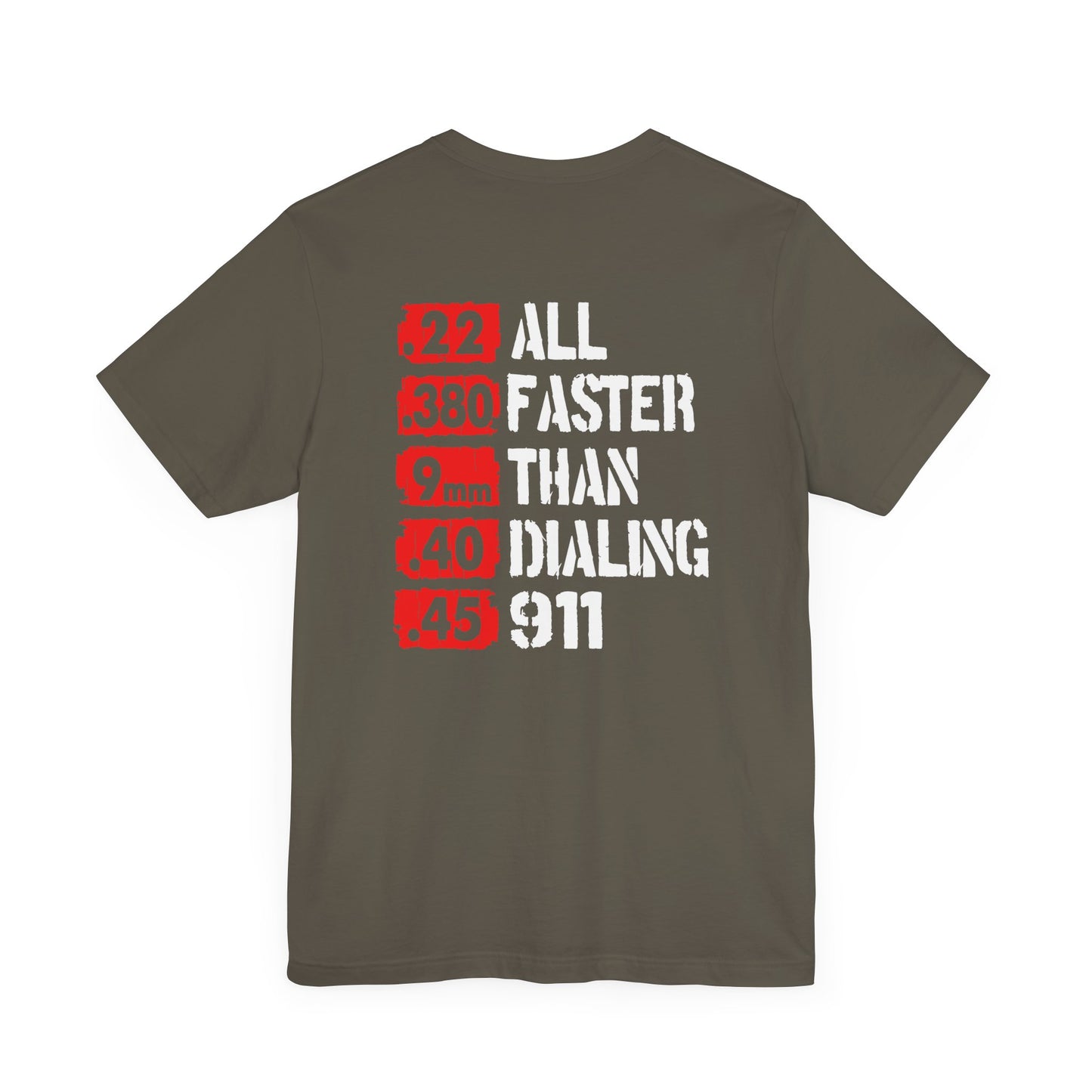 All Faster Than Dialing 911 Patriotic Unisex T-Shirt, 2nd Amendment Unisex Tee, , Premium Shirt, American Patriot Gift, - Old Glory 1776 Apparel