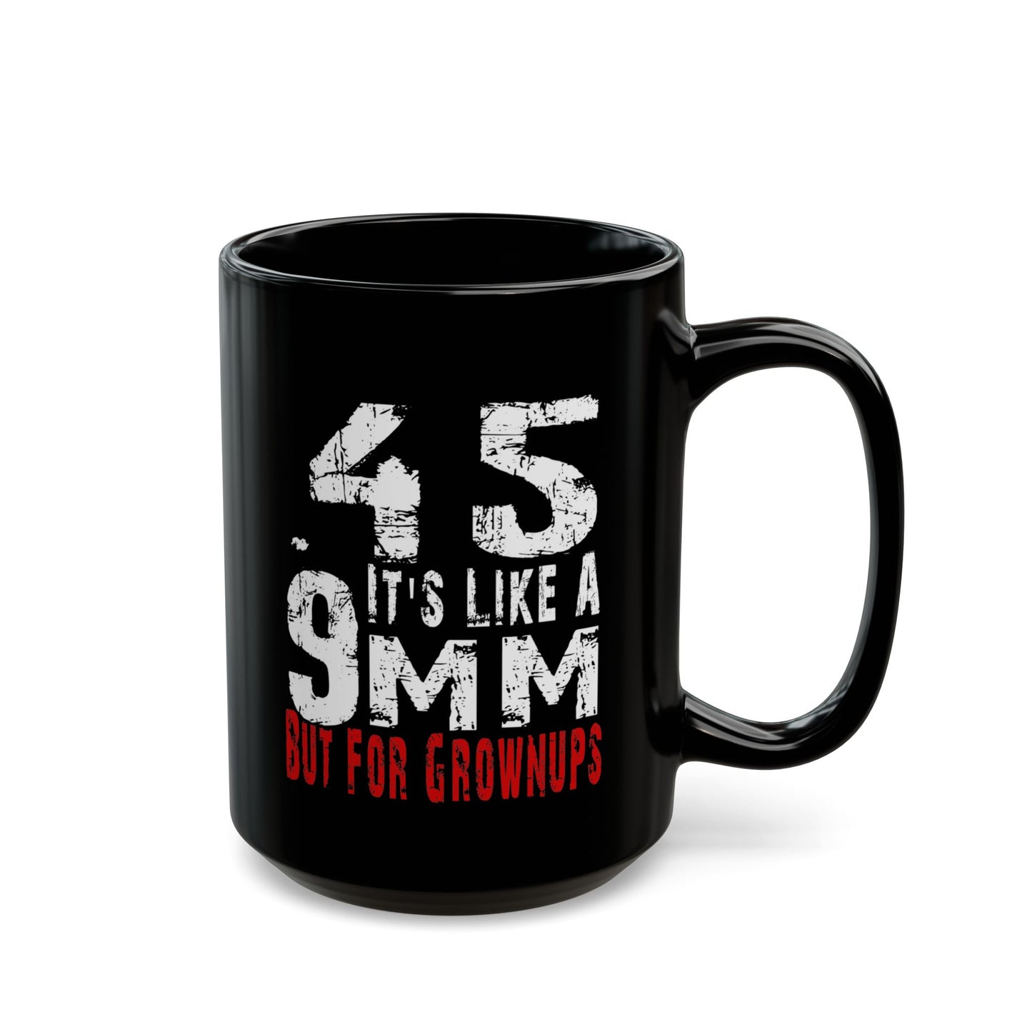 Funny Gun Enthusiast Mug, 11oz & 15oz Coffee Cup, Gift for Grownups, Coffee Lovers, Birthday, Father's Day