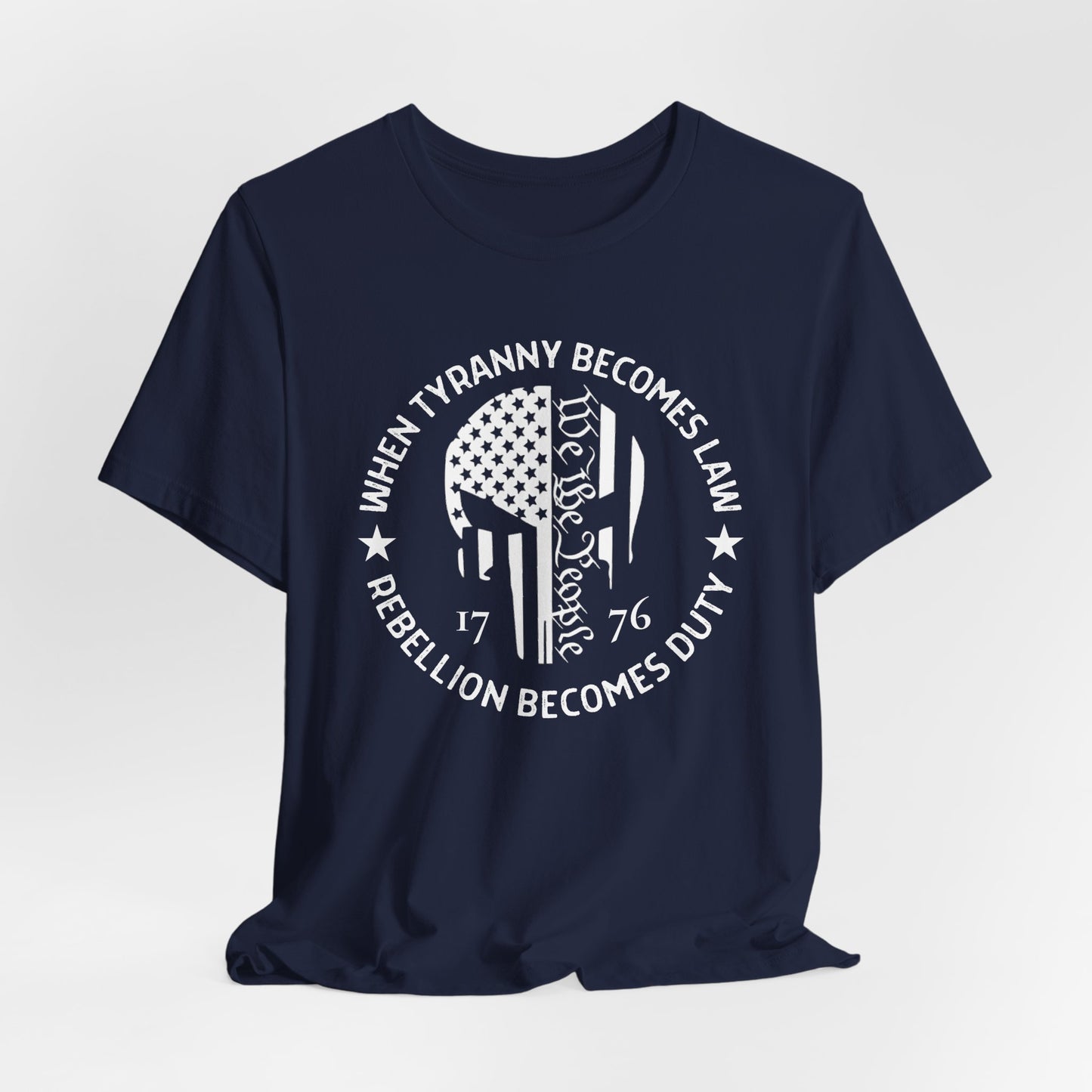 When Tyranny Becomes Law, Rebellion Duty Unisex T-Shirt, Protest Tee, Activist Shirt, Political Unisex Top - Old Glory 1776 Apparel