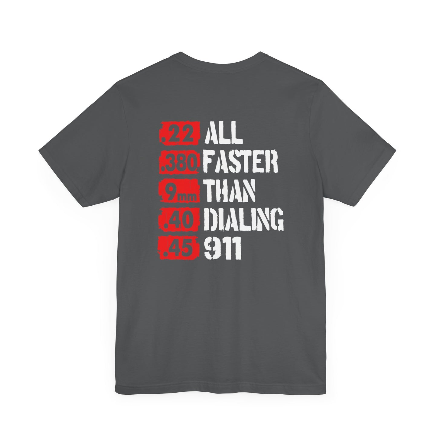 All Faster Than Dialing 911 Patriotic Unisex T-Shirt, 2nd Amendment Unisex Tee, , Premium Shirt, American Patriot Gift, - Old Glory 1776 Apparel