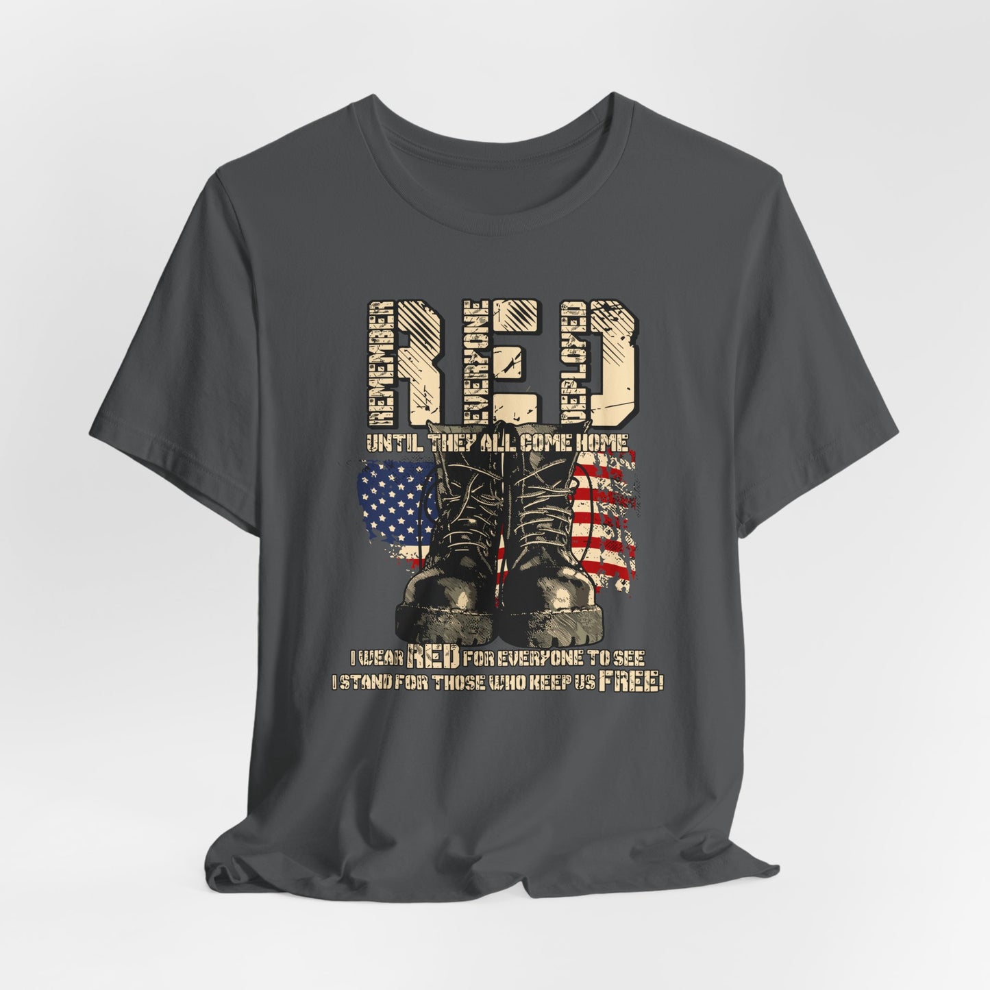 RED Remember Everyone Deployed Unisex Tee, Patriotic Military Support Shirt, Wear RED Friday until Everyone Comes Home, Veteran Apparel - Old Glory 1776 Apparel