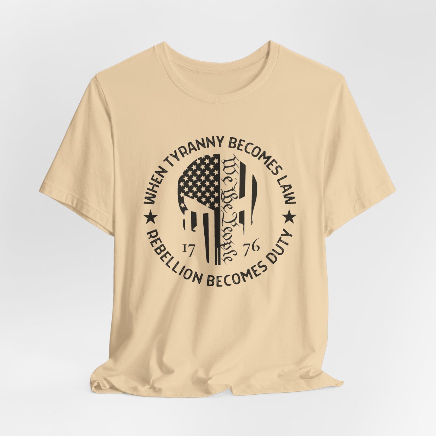 When Tyranny Becomes Law, Rebellion Duty Unisex T-Shirt, Protest Tee, Activist Shirt, Political Unisex Top - Old Glory 1776 Apparel