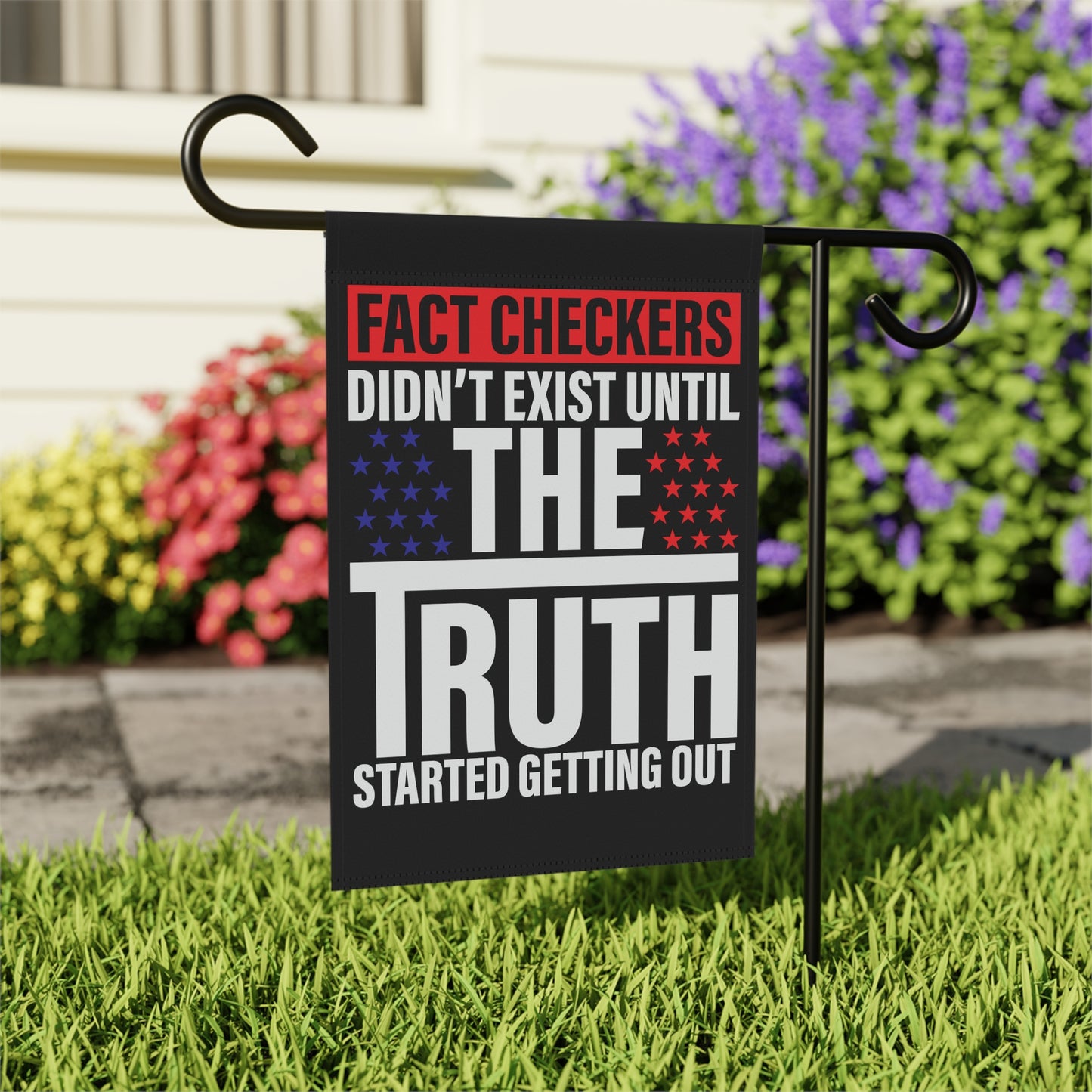 Fact checkers didn't exist until the truth started getting out - Garden & House Banner - Premium Home Decor from Old Glory 1776 Apparel - Just $19.97! Shop now at Old Glory 1776 Apparel