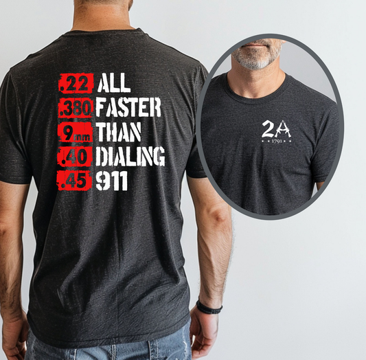 All Faster Than Dialing 911 Patriotic Unisex T-Shirt, 2nd Amendment Unisex Tee, , Premium Shirt, American Patriot Gift, - Old Glory 1776 Apparel