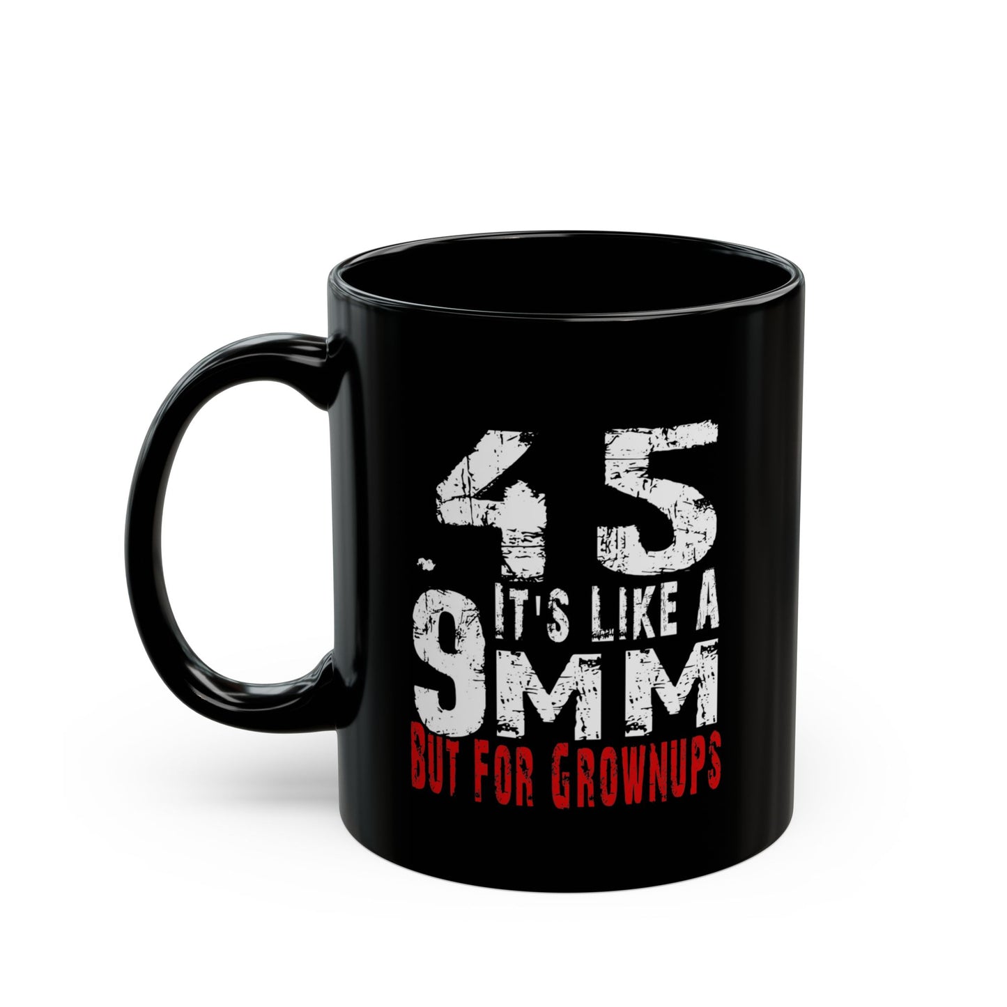 Funny Gun Enthusiast Mug, 11oz & 15oz Coffee Cup, Gift for Grownups, Coffee Lovers, Birthday, Father's Day