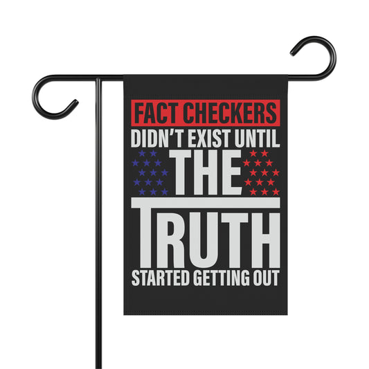 Fact checkers didn't exist until the truth started getting out - Garden & House Banner - Premium Home Decor from Old Glory 1776 Apparel - Just $19.97! Shop now at Old Glory 1776 Apparel