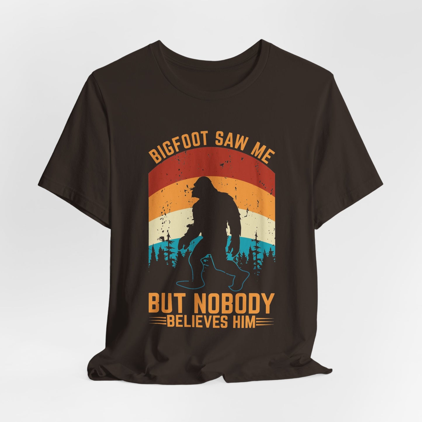 Bigfoot Saw Me T-Shirt, Fun Graphic Tee, Unisex Slogan Shirt, Perfect for Outdoor Lovers
