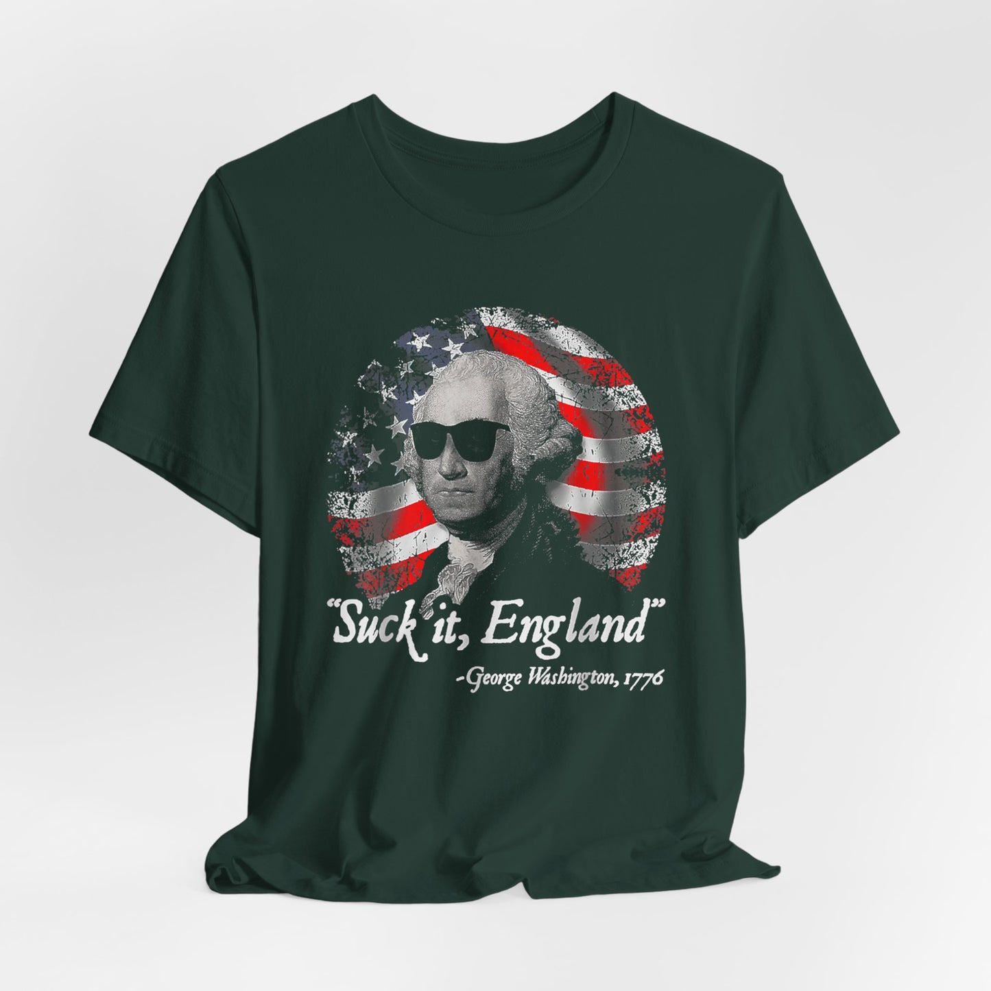 George Washington, Suck it England Unisex T-Shirt - Revolution Celebration Tee, Light-Hearted English Dig - Old Glory 1776 Apparel