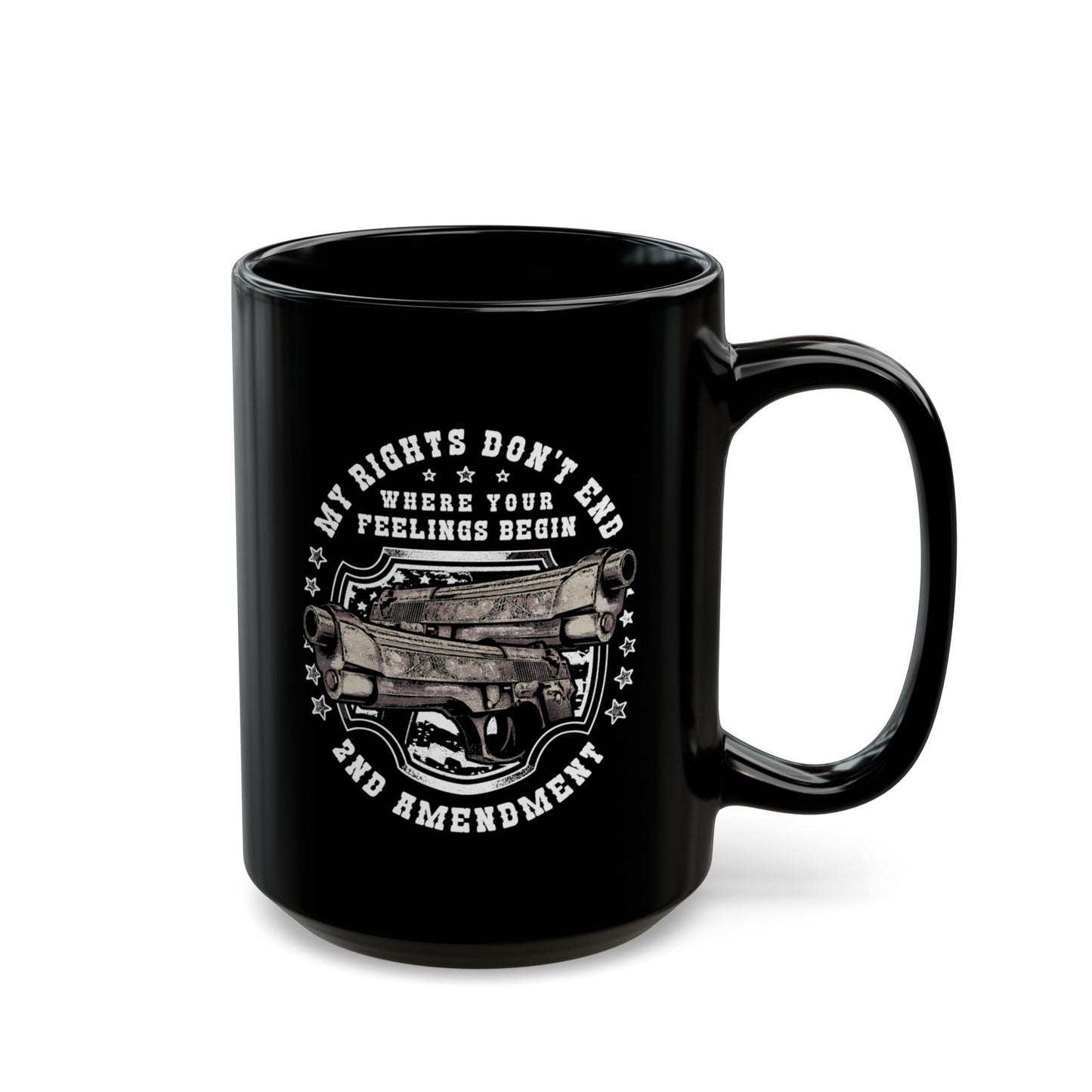 Stand for Freedom Mug, 11oz or 15oz– My Rights Don’t End Where Feelings Begin – 2nd Amendment Patriot Gift for Him or Her