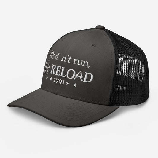 We Don't Run, We Reload Snapback Trucker Cap - Fun Outdoor Hat - Old Glory 1776 Apparel