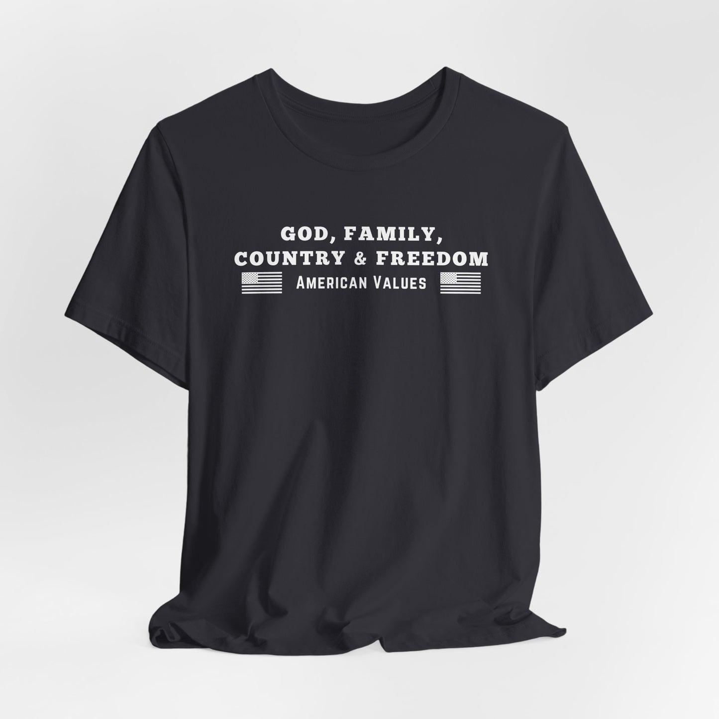 God, Family, Country & Freedom Unisex Tee - Patriotic Shirt, American Pride Tshirt, USA Patriotic Apparel, Independence Day Tee, Memorial - Old Glory 1776 Apparel