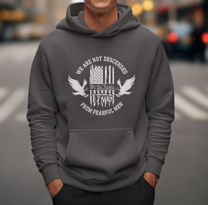 We Are Not Descended From Fearful Men Unisex Hoodie, Bold Patriotic Hoodie Jumper, Independence Day - Premium Hoodie from Old Glory 1776 Apparel - Just $39.99! Shop now at Old Glory 1776 Apparel