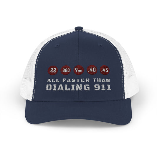 All Faster Than Dialing 911 Snapback Trucker Cap