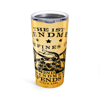 The First Amendment Defines Us, The 2nd Amendment Defends Us, 20oz Tumbler