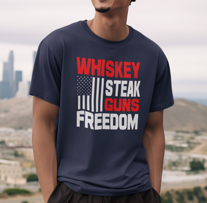 Whiskey, Steak, Guns & Freedom Patriotic Unisex T-Shirt, American Flag, Freedom Tee, USA gift