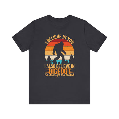 Bigfoot Believer Tee, Fun Graphic T-Shirt, Unisex Casual Wear, Nature Lover Gift, Adventure Shirt, Outdoor Humor Top