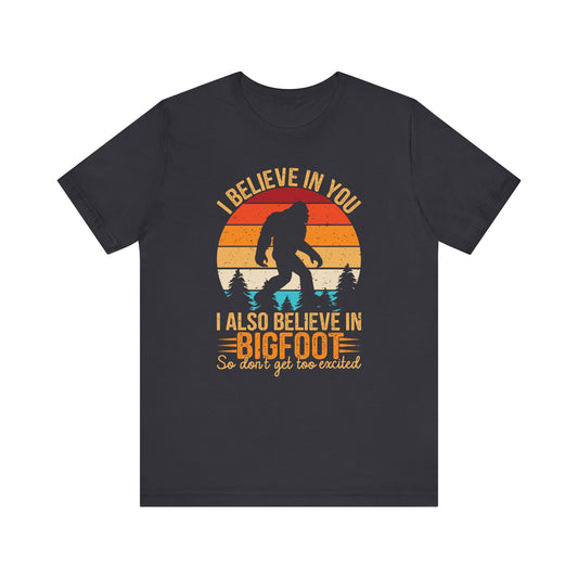 Bigfoot Believer Tee, Fun Graphic T-Shirt, Unisex Casual Wear, Nature Lover Gift, Adventure Shirt, Outdoor Humor Top