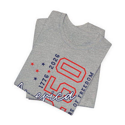 America 250 Celebration Tee — 250 Years of Freedom Patriotic T-Shirt
