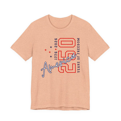 America 250 Celebration Tee — 250 Years of Freedom Patriotic T-Shirt