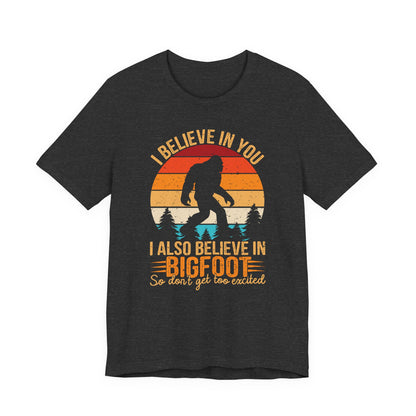 Bigfoot Believer Tee, Fun Graphic T-Shirt, Unisex Casual Wear, Nature Lover Gift, Adventure Shirt, Outdoor Humor Top