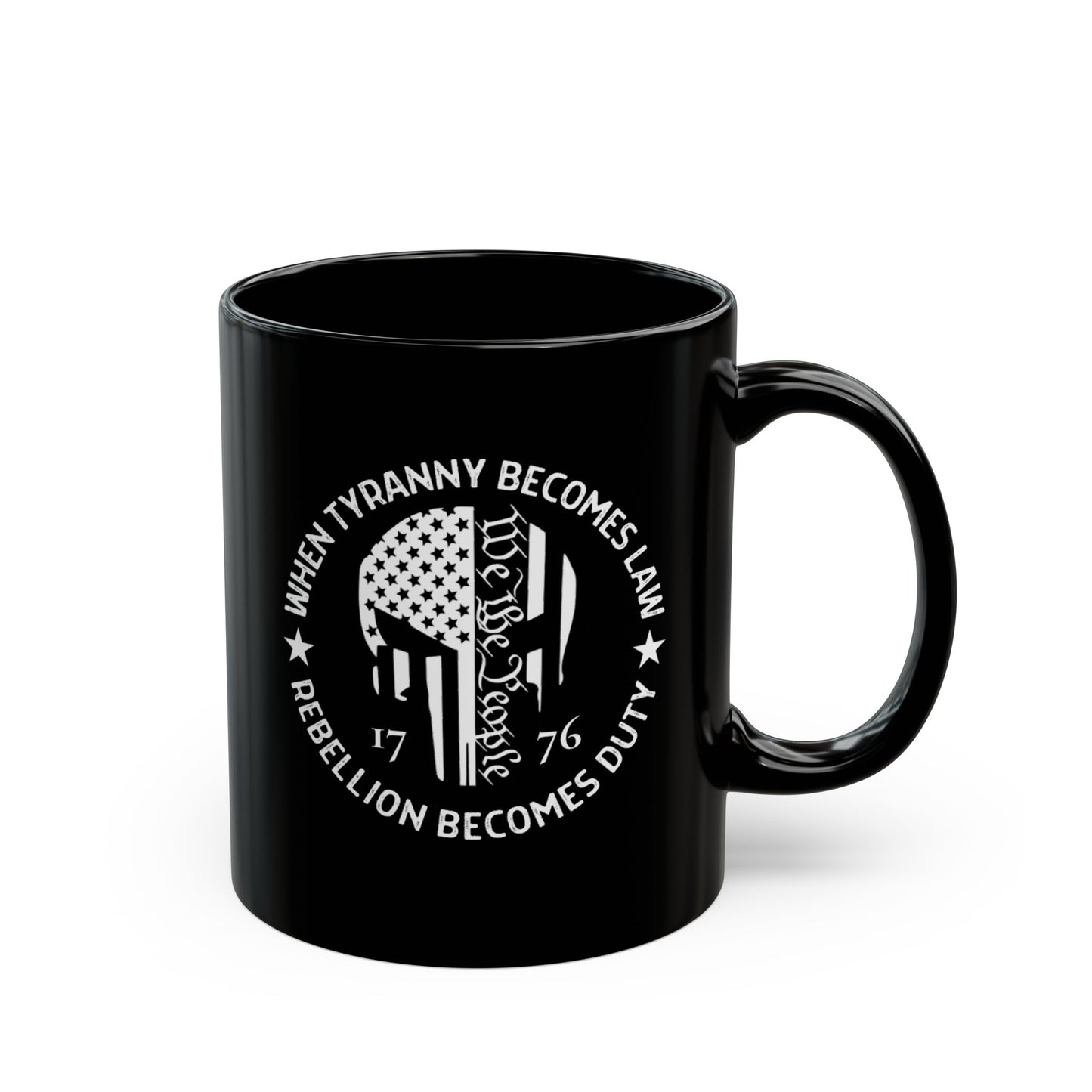 When Tyranny Becomes Law Rebellion Becomes Duty Anti-Tyranny Coffee Cup – 11oz/15oz Black Ceramic– Patriotic 2A Coffee Mug