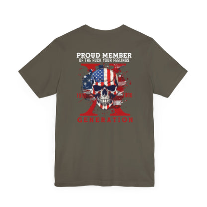 Proud Member of the Fuck Your Feelings X Generation Unisex T-Shirt,  Gen X Skull Graphic Tee