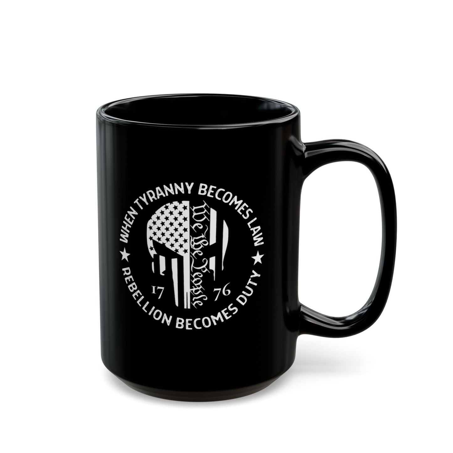When Tyranny Becomes Law Rebellion Becomes Duty Anti-Tyranny Coffee Cup – 11oz/15oz Black Ceramic– Patriotic 2A Coffee Mug