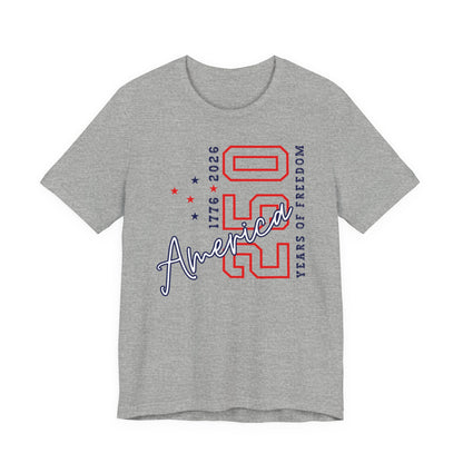 America 250 Celebration Tee — 250 Years of Freedom Patriotic T-Shirt