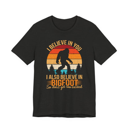 Bigfoot Believer Tee, Fun Graphic T-Shirt, Unisex Casual Wear, Nature Lover Gift, Adventure Shirt, Outdoor Humor Top