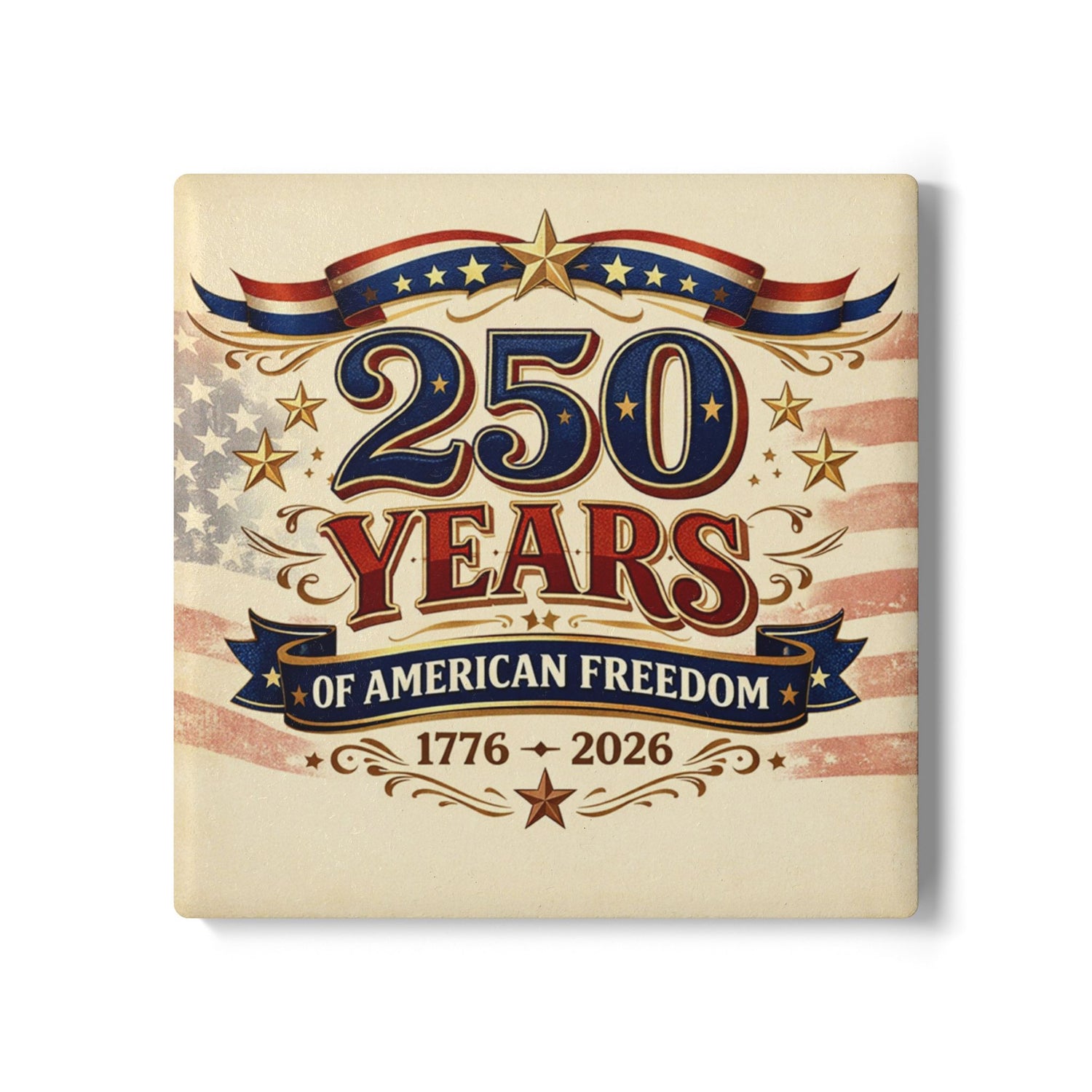 250 Years of American Freedom Ceramic Coaster — 1776–2026 Patriotic Independence Day Gift