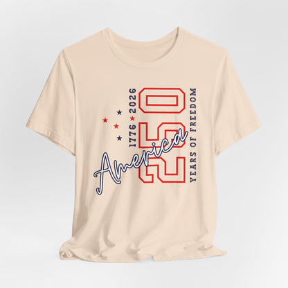 America 250 Celebration Tee — 250 Years of Freedom Patriotic T-Shirt