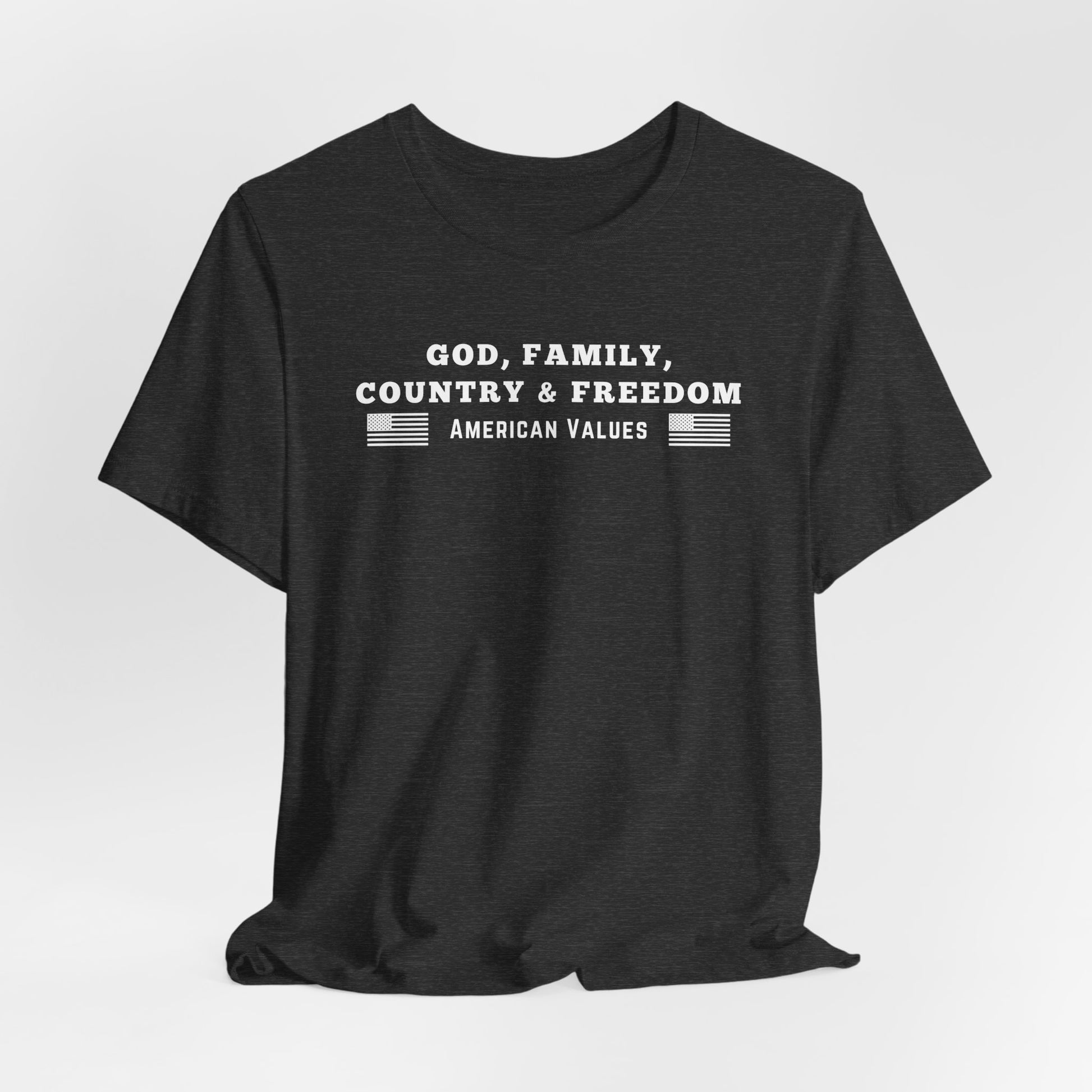 God, Family, Country & Freedom Unisex Tee - Patriotic Shirt, American Pride Tshirt, USA Patriotic Apparel, Independence Day Tee, Memorial - Old Glory 1776 Apparel