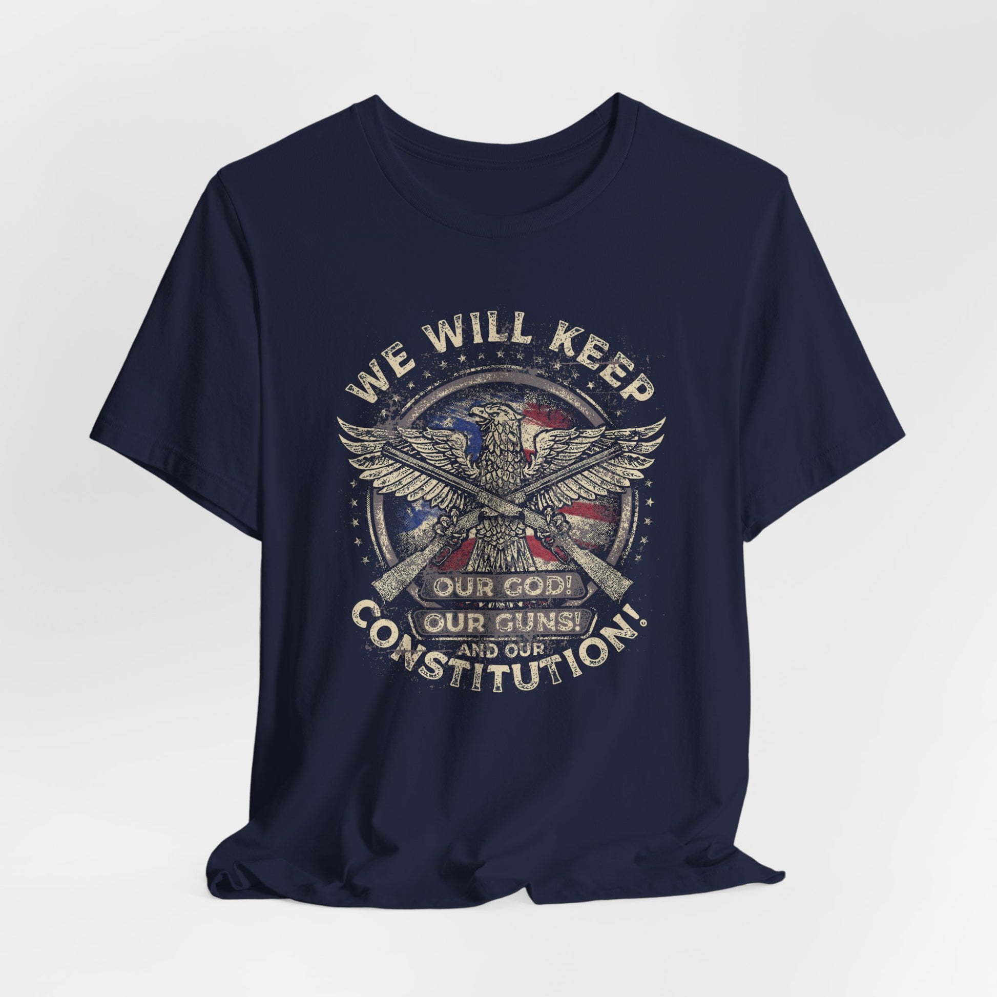 We Will Keep Our Guns God Constitution T-Shirt, American Pride Shirt, USA Patriot Apparel, Freedom Tee - Old Glory 1776 Apparel