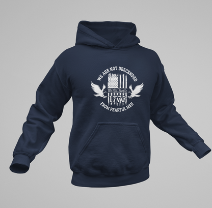 We Are Not Descended From Fearful Men Unisex Hoodie, Bold Patriotic Hoodie Jumper, Independence Day - Premium Hoodie from Printify - Just $39.99! Shop now at Old Glory 1776 Apparel