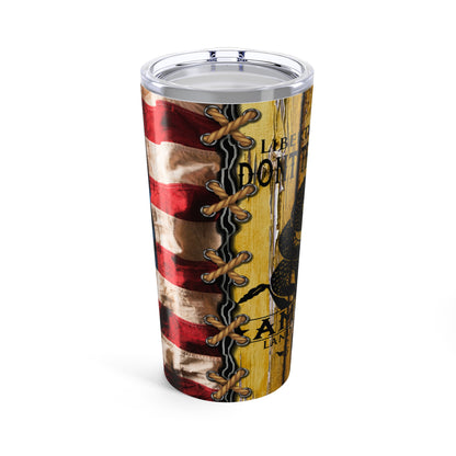 Liberty or Death Don't Tread on Me, 20oz Tumbler