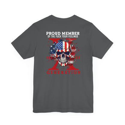 Proud Member of the Fuck Your Feelings X Generation Unisex T-Shirt,  Gen X Skull Graphic Tee